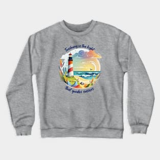 Teaching Is The Light That Guides Success Crewneck Sweatshirt